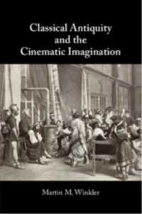 Classical Antiquity and the Cinematic Imagination