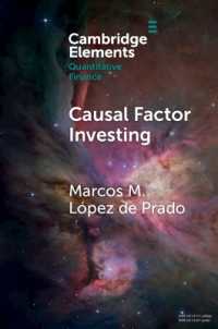 Causal Factor Investing : Can Factor Investing Become Scientific? (Elements in Quantitative Finance)