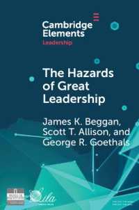 The Hazards of Great Leadership : Detrimental Consequences of Leader Exceptionalism (Elements in Leadership)