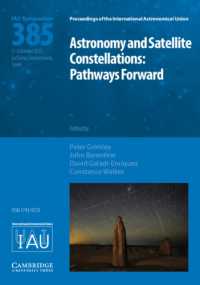 天文学と衛星コンステレーション<br>Astronomy and Satellite Constellations (IAU S385) : Pathways Forward (Proceedings of the International Astronomical Union Symposia and Colloquia)