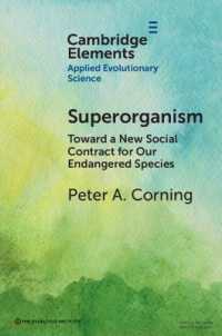 Superorganism : Toward a New Social Contract for Our Endangered Species (Elements in Applied Evolutionary Science)