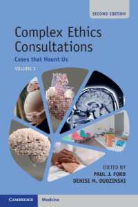 Complex Ethics Consultations: Volume 1 : Cases that Haunt Us （2ND）