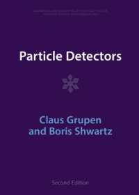 Particle Detectors (Cambridge Monographs on Particle Physics, Nuclear Physics and Cosmology) （2ND）