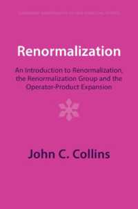 Renormalization : An Introduction to Renormalization, the Renormalization Group and the Operator-Product Expansion (Cambridge Monographs on Mathematical Physics)