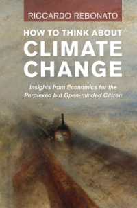気候変動への経済学からのアプローチ<br>How to Think about Climate Change : Insights from Economics for the Perplexed but Open-minded Citizen
