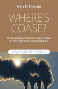Where's Coase? : The Implications of Economic Property Rights or Rent-Seeking in Forming Institutions (Ronald Coase Institute Series on New Institutional Economics)