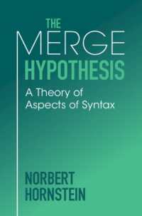 Ｎ．ホーンスタイン著／併合仮説：統語論の諸相の理論<br>The Merge Hypothesis : A Theory of Aspects of Syntax