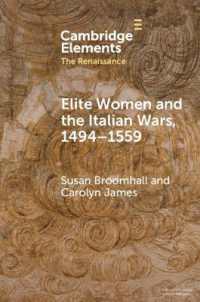 Elite Women and the Italian Wars, 1494-1559 (Elements in the Renaissance)