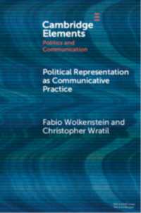 コミュニケーション実践としての政治的代表<br>Political Representation as Communicative Practice (Elements in Politics and Communication)