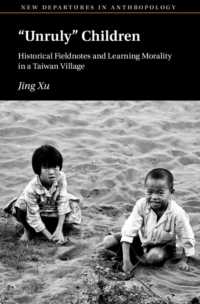 'Unruly' Children : Historical Fieldnotes and Learning Morality in a Taiwan Village (New Departures in Anthropology)
