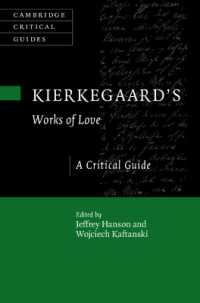 キルケゴール『愛のわざ』批評便覧<br>Kierkegaard's Works of Love : A Critical Guide (Cambridge Critical Guides)
