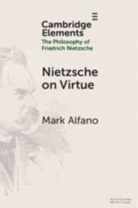 ニーチェと徳<br>Nietzsche on Virtue (Elements in the Philosophy of Friedrich Nietzsche)