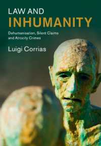 Law and Inhumanity : Dehumanization, Silent Claims and Atrocity Crimes (Law in Context)