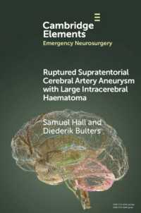 Ruptured Supratentorial Cerebral Artery Aneurysm with Large Intracerebral Haematoma (Elements in Emergency Neurosurgery)