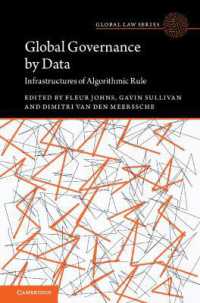 Global Governance by Data : Infrastructures of Algorithmic Rule (Global Law Series)