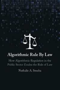 Algorithmic Rule by Law : How Algorithmic Regulation in the Public Sector Erodes the Rule of Law