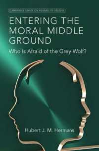 善と悪の中間地点の心理学<br>Entering the Moral Middle Ground : Who Is Afraid of the Grey Wolf? (Cambridge Series on Possibility Studies)