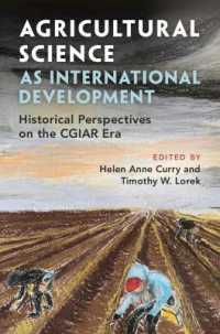 Agricultural Science as International Development : Historical Perspectives on the CGIAR Era