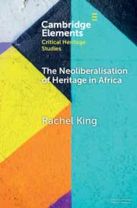 The Neoliberalisation of Heritage in Africa (Elements in Critical Heritage Studies)