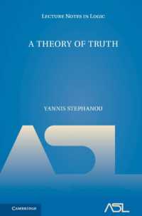 真理の新たな形式論理学<br>A Theory of Truth (Lecture Notes in Logic)