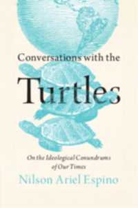 Conversations with the Turtles : On the Ideological Conundrums of Our Times