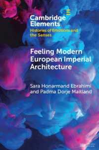 近代ヨーロッパ帝国建築を感じる<br>Feeling Modern European Imperial Architecture (Elements in Histories of Emotions and the Senses)