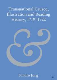 国境を越えた『ロビンソン・クルーソー』、挿絵、読まれた歴史<br>Transnational Crusoe, Illustration and Reading History, 1719-1722 (Elements in Publishing and Book Culture)