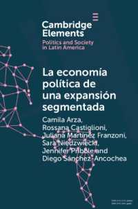 La economía política de una expansión segmentada : Política social latinoamericana en la primera década del siglo XXI (Elements in Politics and Society in Latin America)