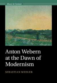Anton Webern at the Dawn of Modernism (Music in Context)
