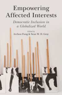 グローバル化した世界における民主主義的包摂<br>Empowering Affected Interests : Democratic Inclusion in a Globalized World