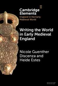 Writing the World in Early Medieval England (Elements in England in the Early Medieval World)