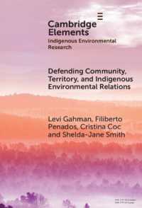 Defending Community, Territory, and Indigenous Environmental Relations (Elements in Indigenous Environmental Research)