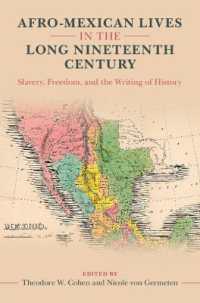 Afro-Mexican Lives in the Long Nineteenth Century : Slavery, Freedom, and the Writing of History (Afro-latin America)