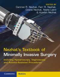 Nezhat's Textbook of Minimally Invasive Surgery : Including Hysteroscopy, Vaginoscopy and Robotic-Assisted Procedures （5TH）