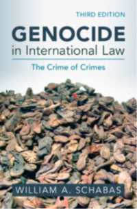 国際法におけるジェノサイド（第３版）<br>Genocide in International Law : The Crime of Crimes （3RD）