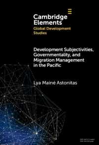 Development Subjectivities, Governmentality, and Migration Management in the Pacific (Elements in Global Development Studies)
