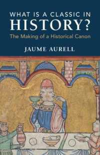 歴史における古典とは何か：歴史的正典の形成<br>What Is a Classic in History? : The Making of a Historical Canon