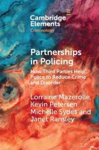 Partnerships in Policing : How Third Parties Help Police to Reduce Crime and Disorder (Elements in Criminology)