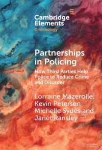 Partnerships in Policing : How Third Parties Help Police to Reduce Crime and Disorder (Elements in Criminology)