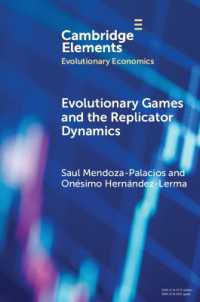 Evolutionary Games and the Replicator Dynamics (Elements in Evolutionary Economics)