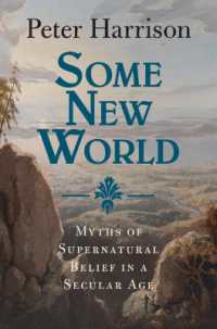 Some New World : Myths of Supernatural Belief in a Secular Age