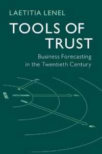 Tools of Trust : Business Forecasting in the Twentieth Century (Historical Perspectives on Modern Economics)