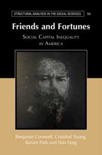 Friends and Fortunes : Social Capital Inequality in America (Structural Analysis in the Social Sciences)