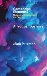 Affective Touching : Neurobiology and Technological Applications (Elements in Histories of Emotions and the Senses)