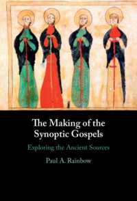 The Making of the Synoptic Gospels : Exploring the Ancient Sources