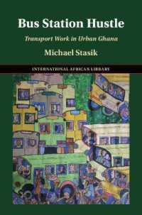 Bus Station Hustle : Transport Work in Urban Ghana (The International African Library)