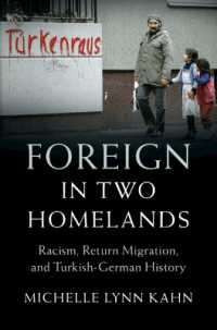 Foreign in Two Homelands : Racism, Return Migration, and Turkish-German History (Publications of the German Historical Institute)