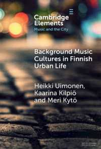 Background Music Cultures in Finnish Urban Life (Elements in Music and the City)