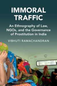 Immoral Traffic : An Ethnography of Law, NGOs, and the Governance of Prostitution in India (Cambridge Studies in Law and Society)