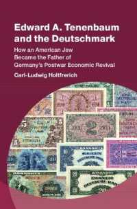 Edward A. Tenenbaum and the Deutschmark : How an American Jew Became the Father of Germany's Postwar Economic Revival (Studies in New Economic Thinking)